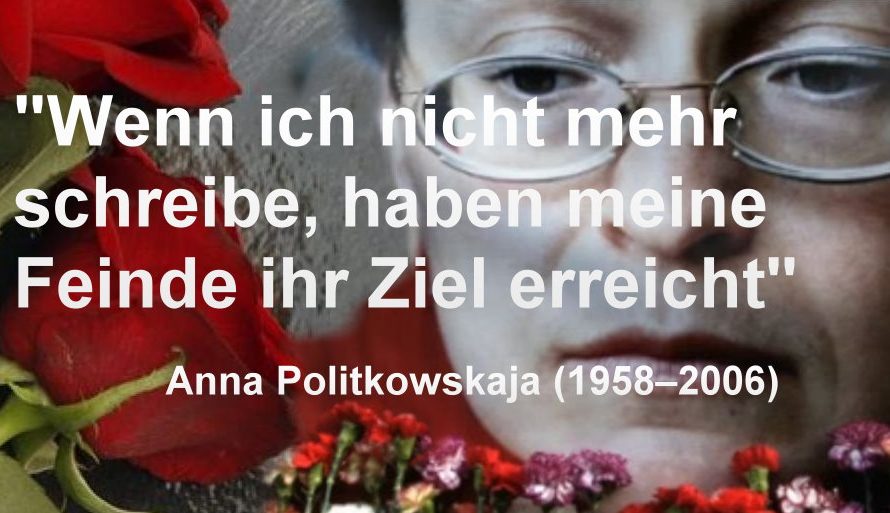 „Anna Politkowskaja (1958–2006) – Leben und Engagement einer Unerschrockenen“
