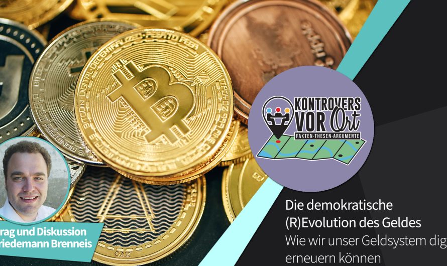 Die demokratische (R)Evolution des Geldes. Wie unser Geldsystem der Demokratie schadet – und wie wir es digital erneuern können.